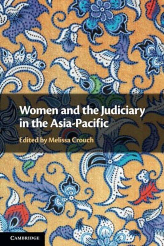 

Women And The Judiciary In The Asiapacific by Melissa (University of New South Wales, Sydney) Crouch-Paperback