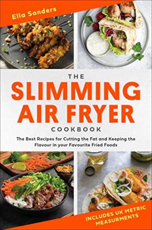 

The Slimming Air Fryer Cookbook by Ella Sanders-Paperback