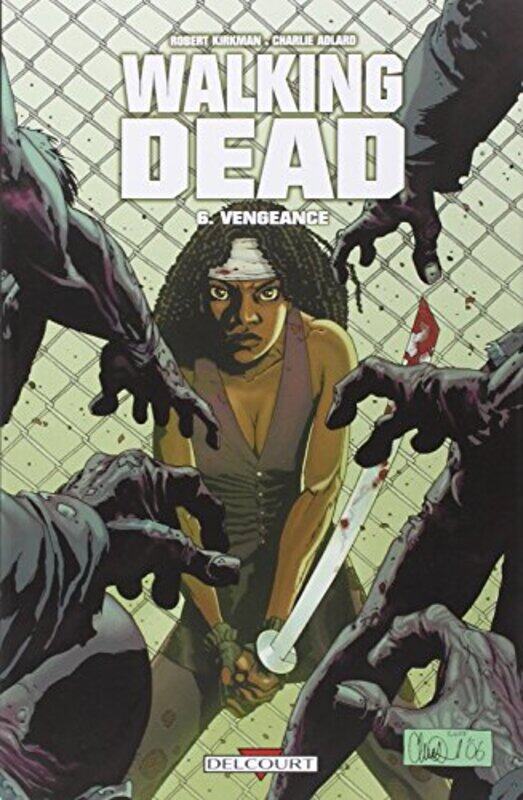 

Walking Dead, Tome 6 : Vengeance,Paperback,By:Robert Kirkman