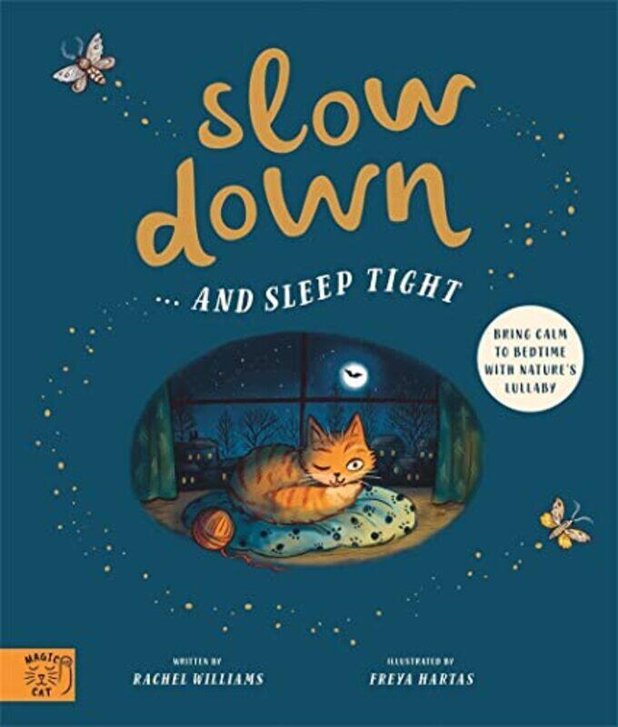 

Slow Down... and Sleep Tight , Hardcover by Williams, Rachel - Hartas, Freya