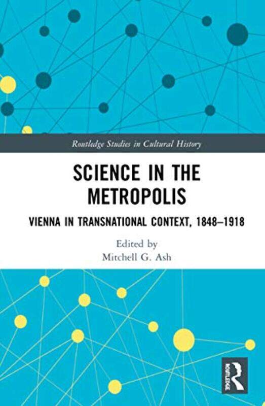 

Science in the Metropolis by Mitchell G Universitat Wien, Austria Ash-Hardcover