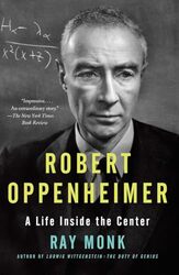 Robert Oppenheimer A Life Inside The Center by Monk, Ray Paperback