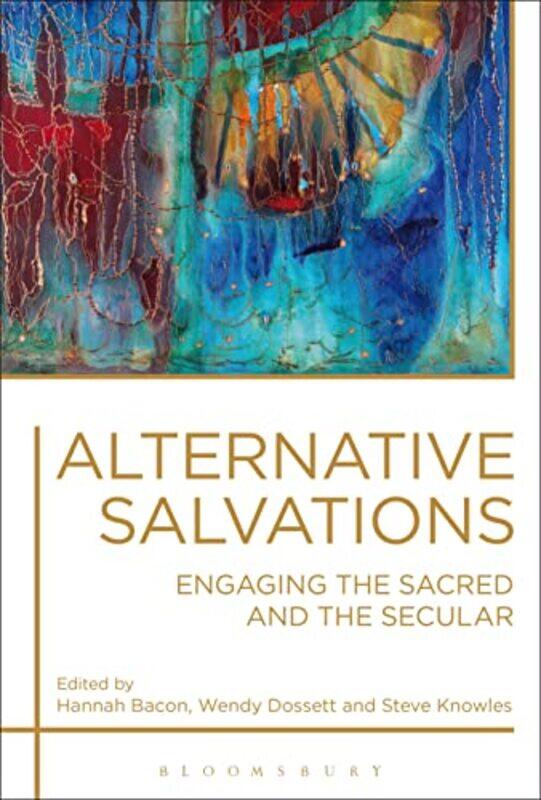 

Alternative Salvations by Hannah BaconWendy DossettDr Steve Knowles-Paperback