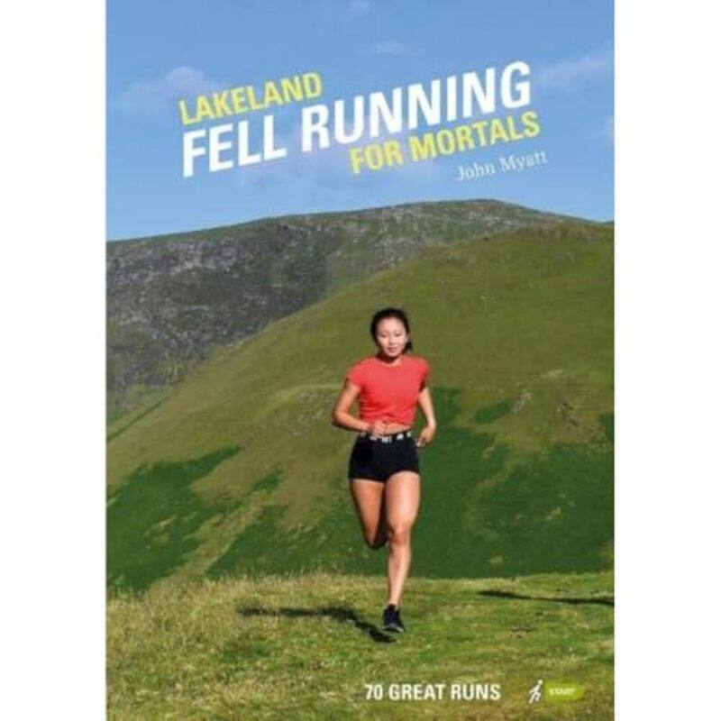 

Lakeland Fell Running for Mortals by John Myatt-Paperback