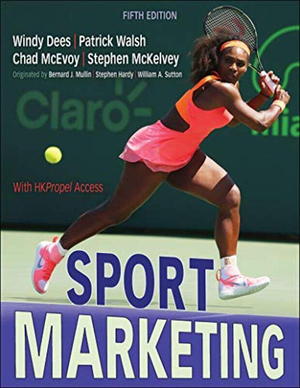 

Sport Marketing by Windy DeesPatrick WalshChad D McEvoyStephen McKelveyBernard J MullinStephen HardyWilliam A Sutton-Paperback