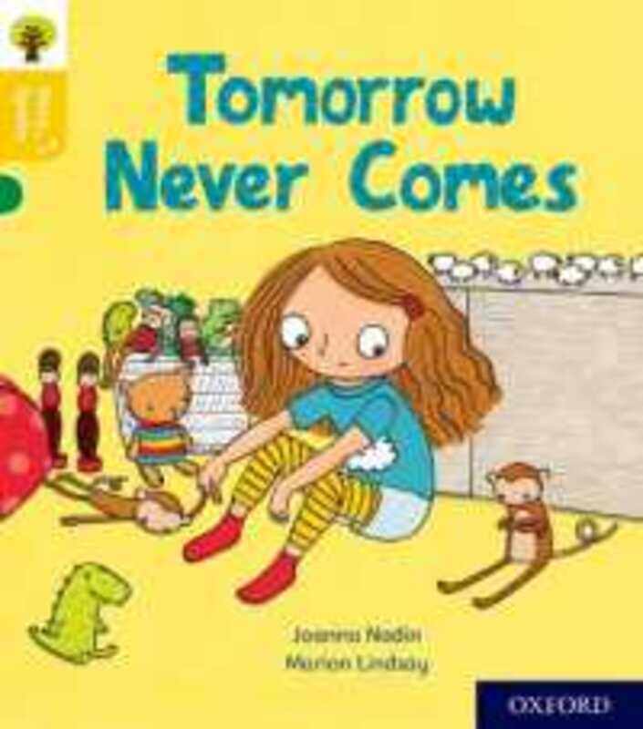 

Oxford Reading Tree Story Sparks Oxford Level 5 Tomorrow Never Comes by Nadin, Joanna - Lindsay, Marion - Gamble, Nikki - Paperback