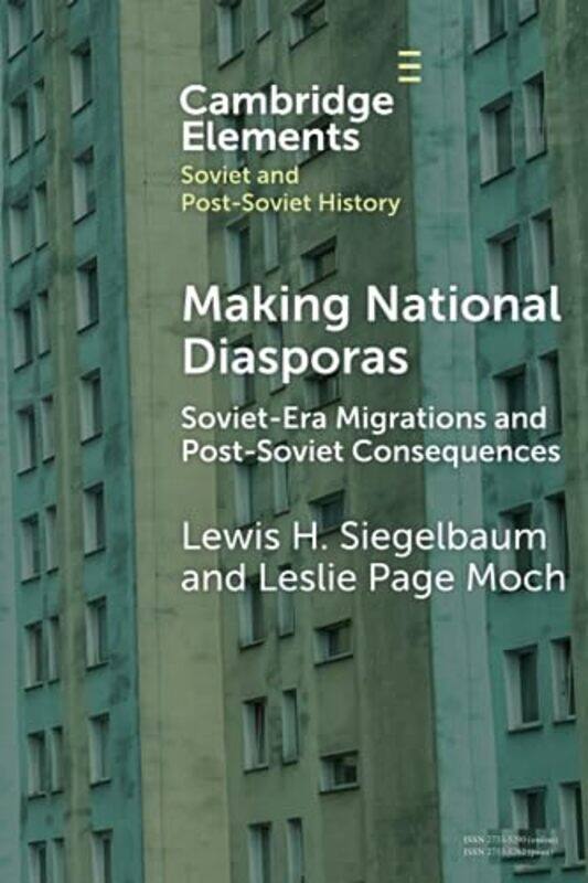 

Making National Diasporas by Lewis H Michigan State University SiegelbaumLeslie Page Michigan State University Moch-Paperback