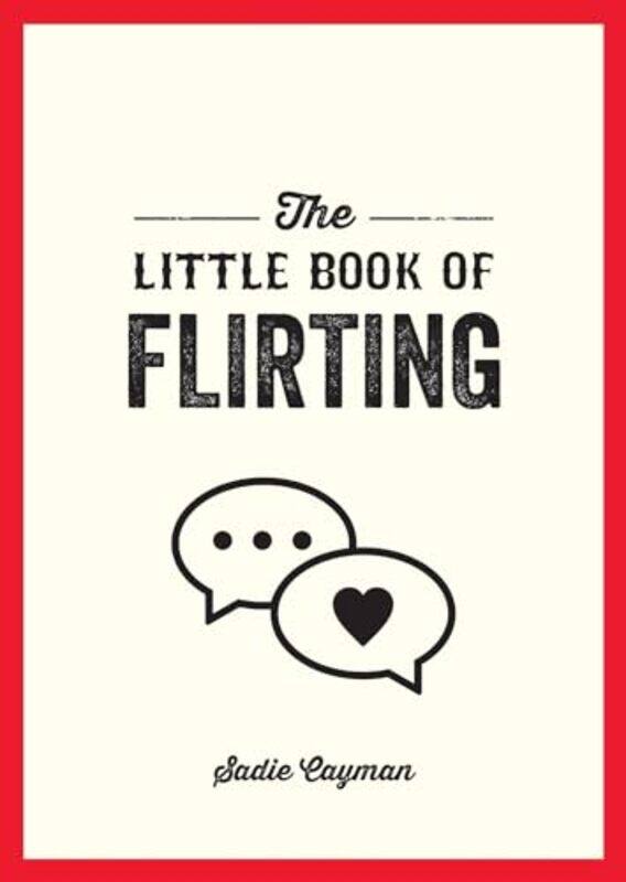 

Theittle Book Of Flirting Tips And Tricks To Help You Master The Art Ofove And Seduction By Cayman, Sadie - Paperback