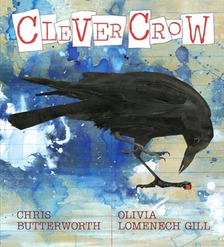 

Clever Crow by Chris ButterworthOlivia Lomenech Gill-Hardcover