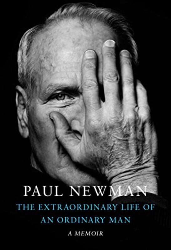 The Extraordinary Life of an Ordinary Man: A Memoir,Paperback,By:Newman, Paul - Rosenthal, David - Newman, Melissa - Newman Soderlund, Clea