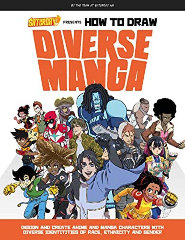 

Saturday AM Presents How to Draw Diverse Manga: Design and Create Anime and Manga Characters with Di , Paperback by Saturday AM