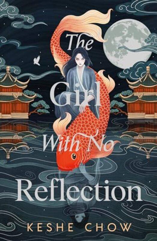 

The Girl With No Reflection by Keshe Chow -Hardcover