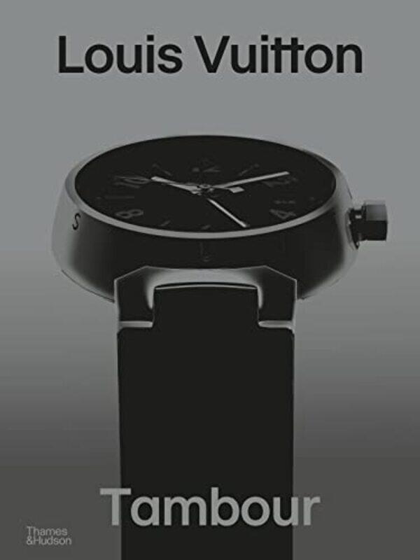 

Louis Vuitton Tambour,Hardcover by Fabienne Reybaud