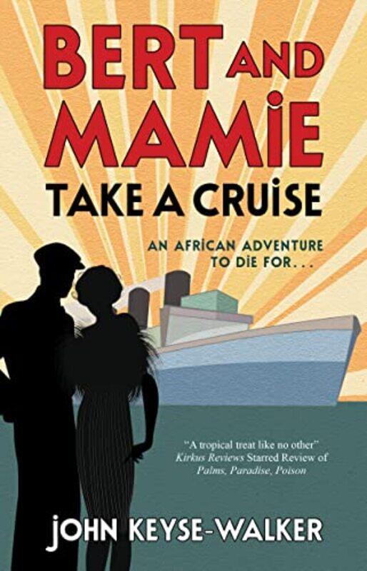 

Bert and Mamie Take a Cruise by John Keyse-Walker-Paperback