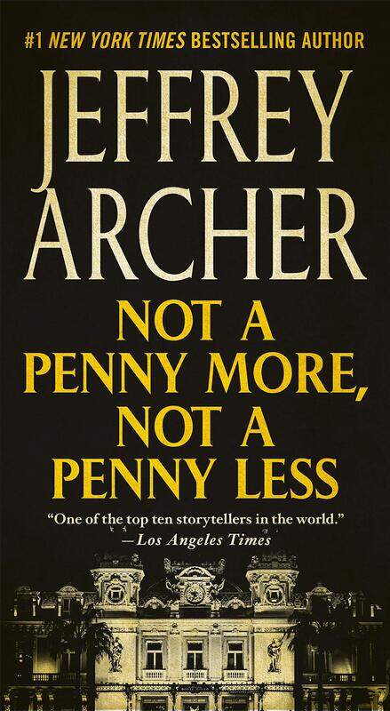 

Not a Penny More, Not a Penny Less, Paperback Book, By: Jeffrey Archer