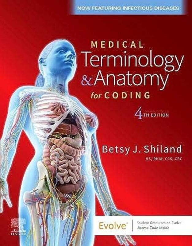 Medical Terminology & Anatomy for Coding,Paperback by Shiland, Betsy J. (AHIMA ICD-10-CM/PCS Academy Trainer, Assistant Professor, Allied Health Departmen