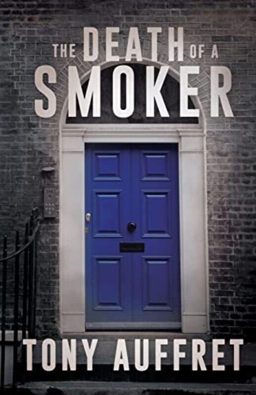 

The Death Of A Smoker by Tony Auffret-Paperback