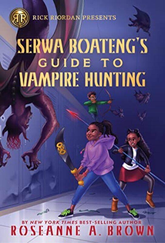 

Rick Riordan Presents: Serwa Boatengs Guide to Vampire Hunting , Paperback by Brown, Roseanne A.