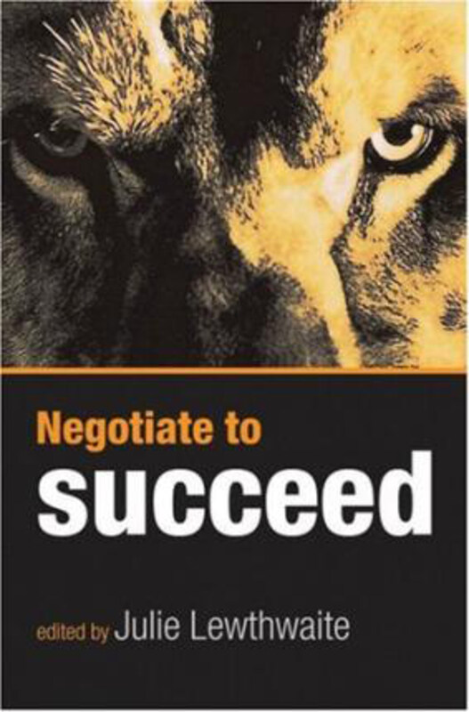 

Negotiate to Succeed, Paperback Book, By: Julie Lewthwaite