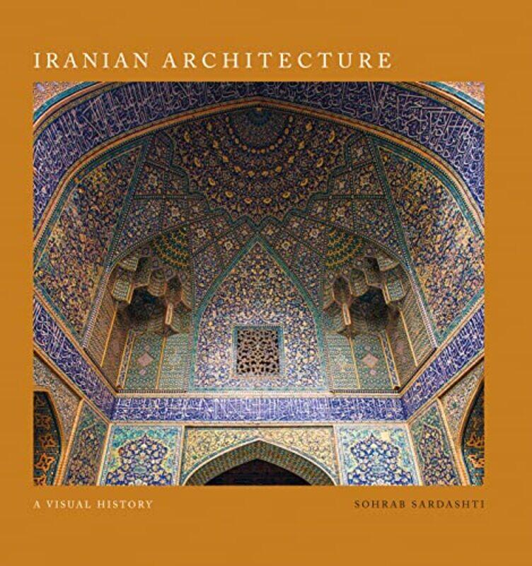 

Iranian Architecture by Sohrab Sardashti-Hardcover