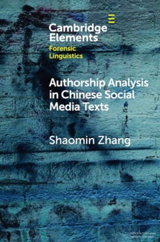 

Authorship Analysis In Chinese Social Media Texts by Shaomin (Guangdong University of Foreign Studies) Zhang-Paperback
