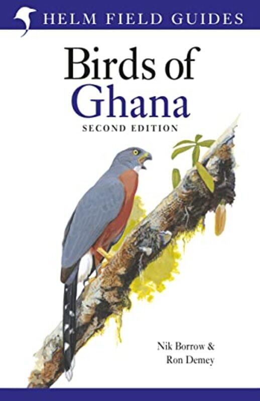 

Field Guide To The Birds Of Ghana by Nik BorrowRon Demey-Paperback