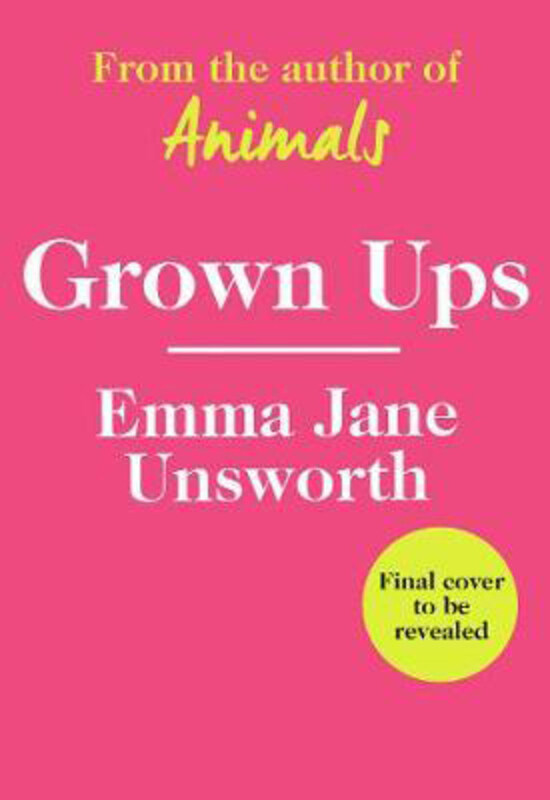 

Adults, Hardcover Book, By: Emma Jane Unsworth