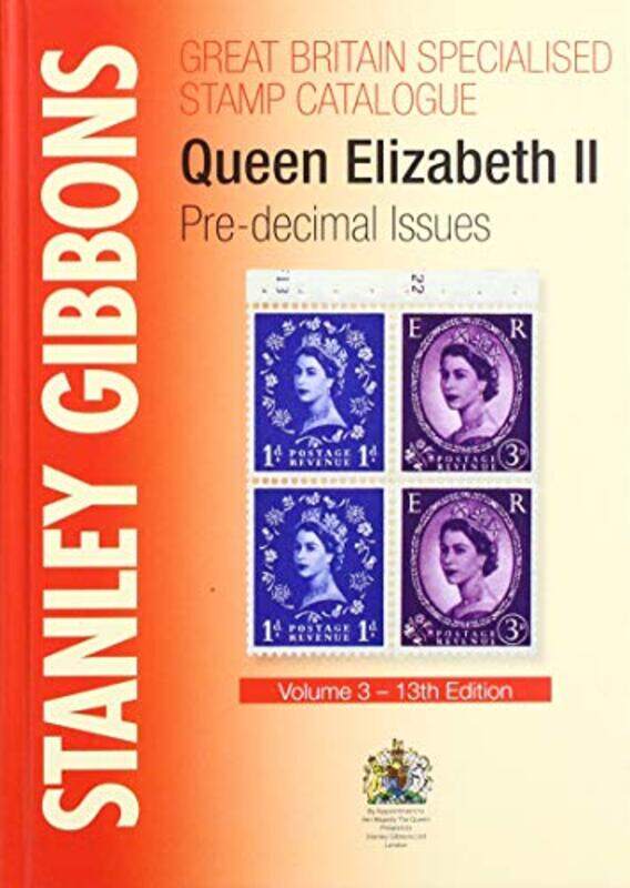 

Stanley Gibbons Great Britain Specialised Catalogue Volume 3 by Stanley Gibbons-Hardcover