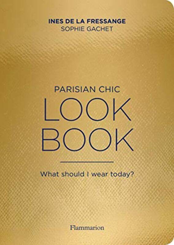 

The Secrets of Parisian Chic, Paperback Book, By: Ines de la Fressange