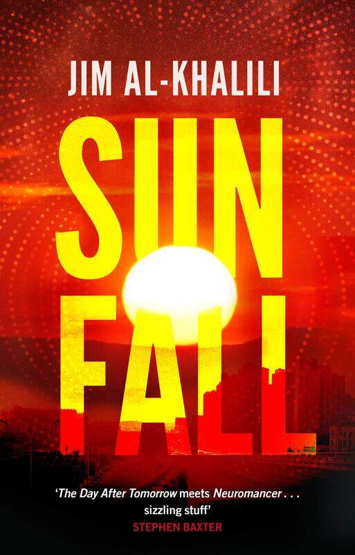 

Sunfall: The Cutting Edge 'What-If' Thriller From the Celebrated Scientist and BBC Broadcaster, Paperback Book, By: Jim Al-Khalili