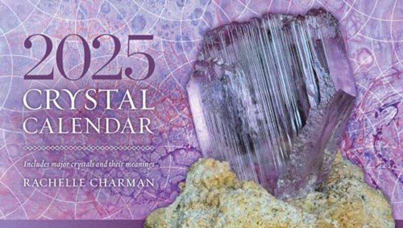 

2025 Crystal Calendar by Rachelle Charman -Other Book Format