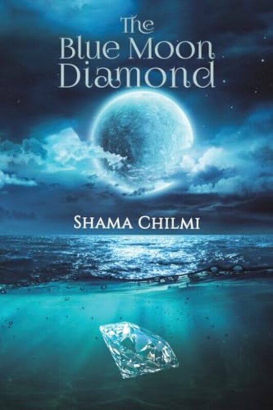 

The Blue Moon Diamond By Chilmi, Shama Paperback
