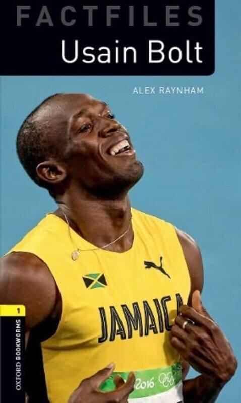 

Oxford Bookworms Library Factfiles: Level 1:: Usain Bolt: Graded readers for secondary and adult lea , Paperback by Raynham, Alex