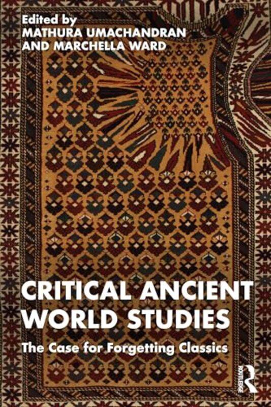 

Critical Ancient World Studies by Mathura UmachandranMarchella Ward-Paperback