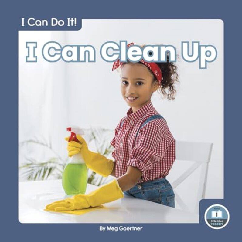 

I Can Do It! I Can Clean Up by Michael None Allaby-Hardcover