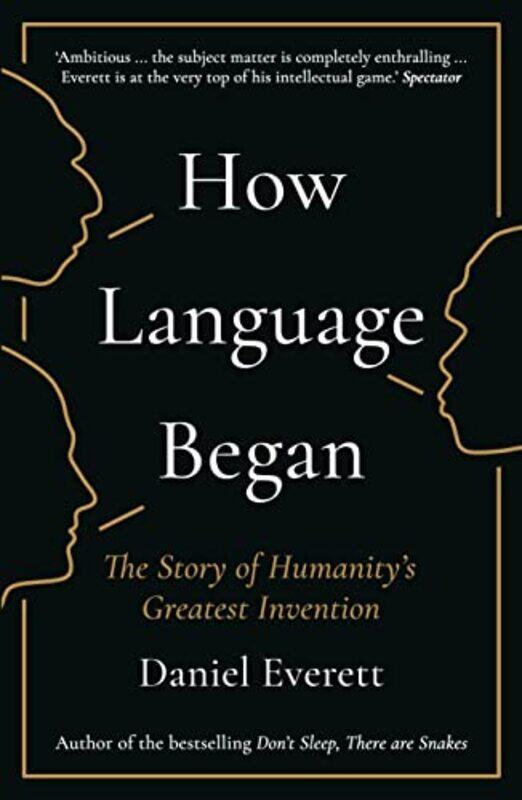 

How Language Began by Daniel Dean of Arts and Sciences at Bentley University Everett-Paperback