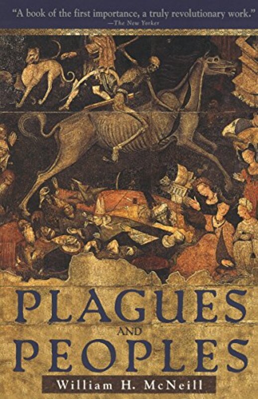 Plagues And Peoples By McNeill, William Paperback