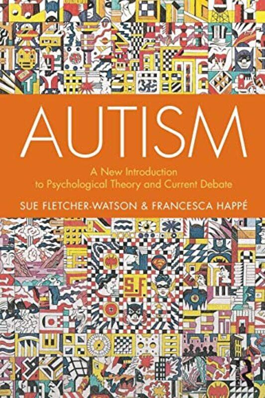 

Autism by Sue University of Edinburgh Fletcher-WatsonFrancesca Happe-Paperback