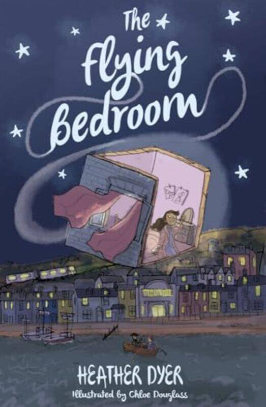 

The Flying Bedroom by Heather DyerChloe Douglass-Paperback