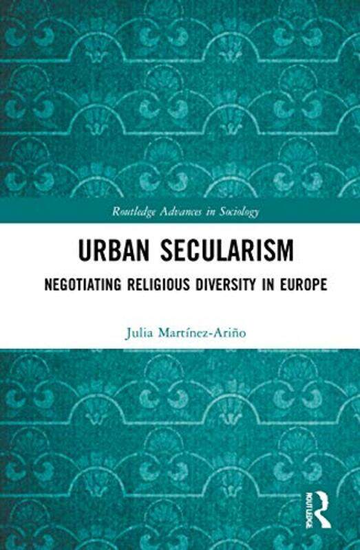 

Urban Secularism by Julia University of Groningen, Netherlands Martinez-Arino-Hardcover