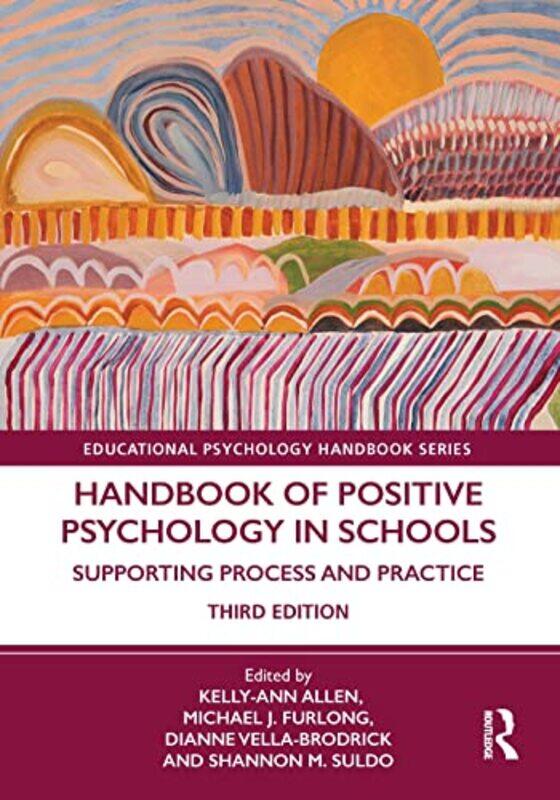 

Handbook of Positive Psychology in Schools by Kelly-Ann Monash University, Australia AllenMichael J FurlongDianne Vella-BrodrickShannon Suldo-Paperbac