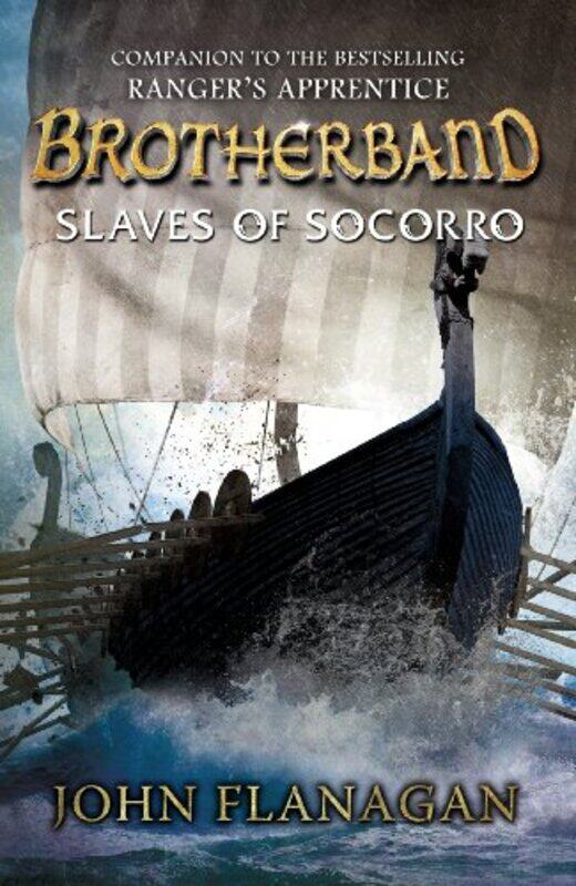 

Slaves of Socorro Brotherband Book 4 by John Flanagan-Paperback