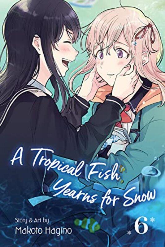 

A Tropical Fish Yearns for Snow Vol 6 by Makoto Hagino-Paperback