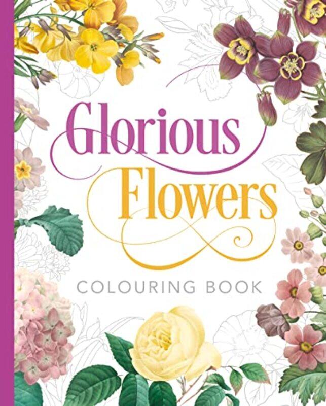 

Glorious Flowers Colouring Book by Helen BucklandJacqui Keepin-Paperback