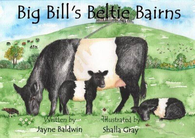 

Big Bills Beltie Bairns by Jayne BaldwinShalla Gray-Paperback