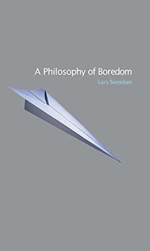 A Philosophy of Boredom by Lars Svendsen-Paperback