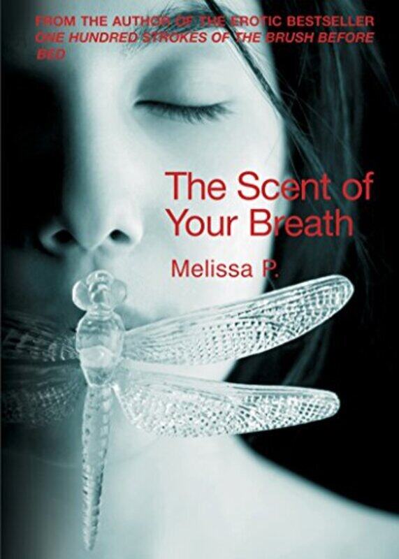 

The Scent of Your Breath, Paperback Book, By: Melissa P.