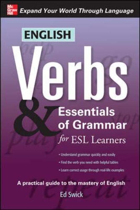 English Verbs & Essentials of Grammar for ESL Learners (Verbs and Essentials of Grammar Series), Paperback Book, By: Ed Swick
