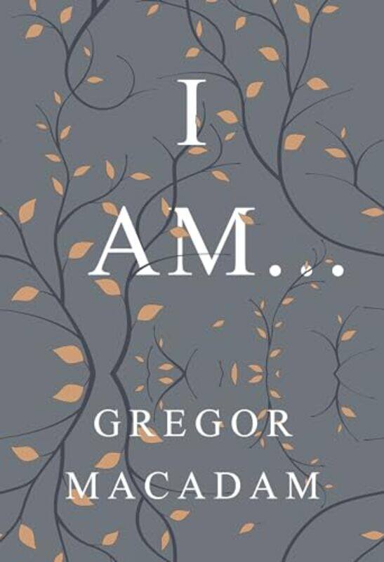 

I Am by Gregor Macadam-Paperback