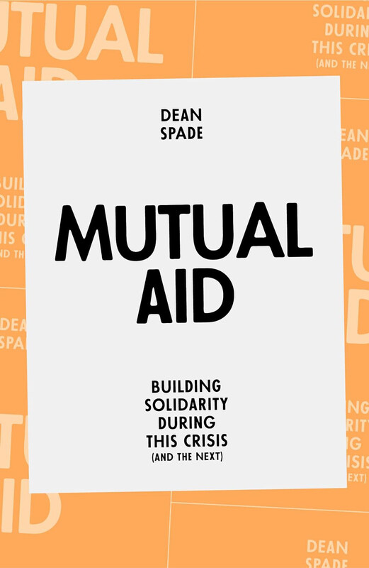 

Mutual Aid, Paperback Book, By: Dean Spade